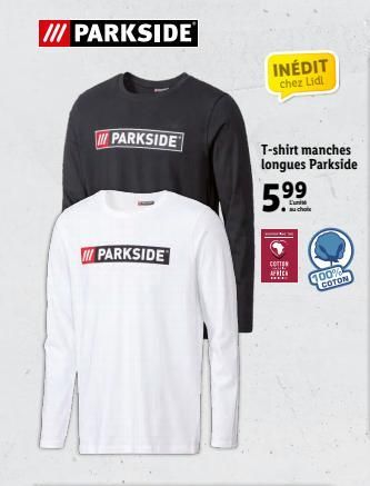 /// PARKSIDE  PARKSIDE  PARKSIDE  INÉDIT  chez Lidl  T-shirt manches longues Parkside  99  L'un  COTTEN  PICK  100% COTON  