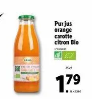purjus orange  carotte citron bio  612635  75 cl  17⁹  il-2,30€ 