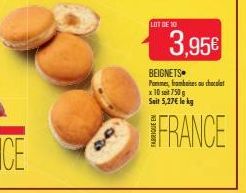 34  LOT DE 10  3,95€  BEIGNETS  Pommes framboises au chocolat x 10 750g Seit 5,27€ le kg  FRANCE 