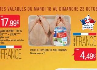 17,99€  VIANDE BOVINE: COLIS ROTI***+STEAK***  Agile Categorie et type précise  do vende  FRANCE  POULET ELEVEURS DE NOS REGIONS Blanc on jaune-x 2  Tes Rig  FRANCE  4,49€  LEKE  VOLAILLE FRANCAISE 