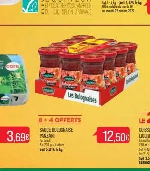 3,69€  www  pain  bolognai  les bolognaises  8+4 offerts sauce bolognaise panzani parbod 81200g+4 offert sait 5,21€ lkg  12,50€ 