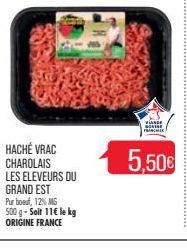 HACHÉ VRAC CHAROLAIS LES ELEVEURS DU GRAND EST Pur boeuf, 12% MG 500 g - Soit 11€ le kg ORIGINE FRANCE  VIANDE ROVINE  5,50€ 