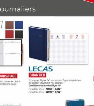 LECAS  CHANTIER  1 jour page Rigure 5x5 pour croquis. Pages récapitulatives mensuelles Couvertures PVC assorties." Conditionnement conseillé par 10 Format 8 x 13 cm 7836421 3,00€ Format 9 x 15 cm 9435