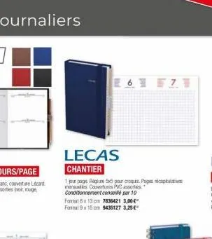 lecas  chantier  1 jour page rigure 5x5 pour croquis. pages récapitulatives mensuelles couvertures pvc assorties." conditionnement conseillé par 10 format 8 x 13 cm 7836421 3,00€ format 9 x 15 cm 9435