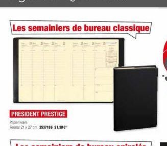 Les semainiers de bureau classique  PRESIDENT PRESTIGE  Papier ivoire  Format 21x27 cm 2537186 21,30€ 