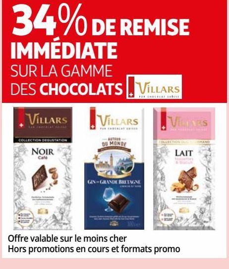 34% DE REMISE IMMÉDIATE SUR LA GAMME DES CHOCOLATS VILLARS