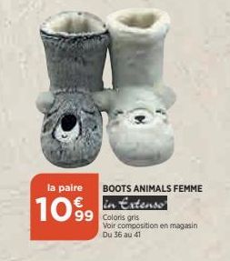 8  la paire  1099  BOOTS ANIMALS FEMME in Extenso  99 Coloris gris  Voir composition en magasin Du 36 au 41 