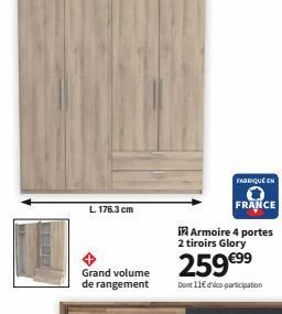 COBO  L. 176.3 cm  Grand volume de rangement  FABRIQUÉ EN  FRANCE  Armoire 4 portes  2 tiroirs Glory  259 €9⁹⁹  Dont 11€ d'ico-participation  