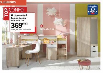 TOP  CONFO Lit combiné Tempo Junior 90 x 200 cm  369 €99  Dont 6,20€ d'ico participation  Lit tout en un  FABRIQUÉ EN  FRANCE 