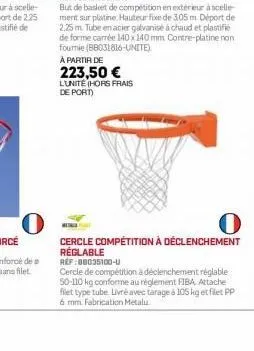 à partir de 223,50 €  lunite (hors frais de port)  but de basket de compétition en extérieur à scelle ment sur platine hauteur fixe de 305 m déport de 2,25 m. tube en acier galvanisé à chaud et plasti