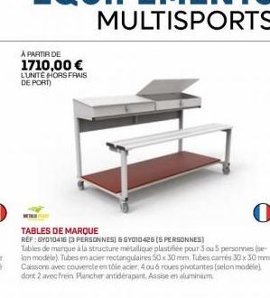 À PARTIR DE  1710,00 €  L'UNITÉ HORS FRAIS DE PORT  0  MTALE  TABLES DE MARQUE  REF: GY010416 (3 PERSONNES) &GYO10426 (S PERSONNES]  Tables de marque à la structure métallique plastifiée pour 3 ou 5 p