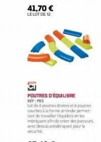 41,70 € le lot de 12  poutres d'équilibre ref: pr3  lot de 6 poutres droites et 6 poutres courbes à la forme arronde permet-tant de travailler l'equilibre en les imbriquant afin de créer des parcours,