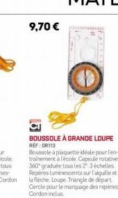 9,70 €  BOUSSOLE À GRANDE LOUPE REF:ORT13  Bounsole à plaquette idéale pour l'en trainement à l'école Capsule rotative 360° graduée tous les 2².3 echelles Repéres luminescents sur l'aiguille et la fle