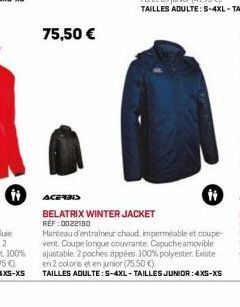 it  75,50 €  ACERBIS  BELATRIX WINTER JACKET RÉF : 0022180  Manteau d'entraineur chaud imperméable et cou vent. Coupe longue couvrante. Capuche amovible ajustable 2 poches zippées 100% polyester. Exis