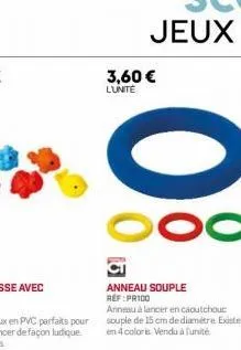 3,60 €  lunite  anneau souple ref:pr100  anneau à lancer en caoutchouc  souple de 15 cm de diamètre existe  en 4 coloris vendu à l'unité 