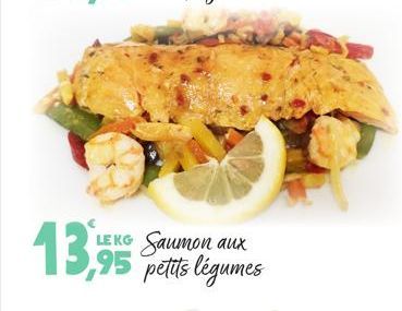 13,995  LEKG Saumon aux ,95 petits légumes 