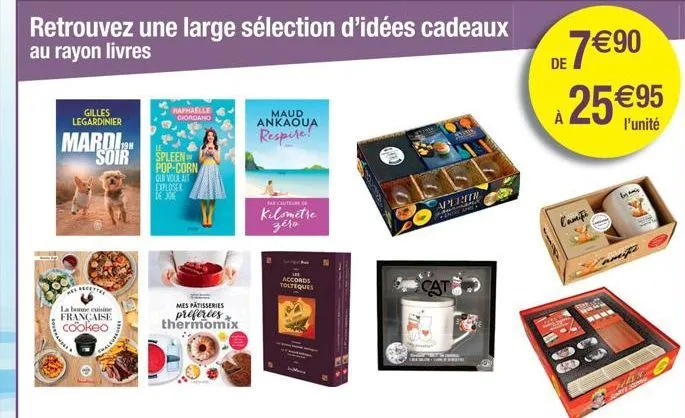 retrouvez une large sélection d'idées cadeaux au rayon livres  gilles legardinier  mardi soir  la bonne cuisine française cookeo  raphaelle giordano  spleen pop-corn oln voulait exploser de joe  mes p