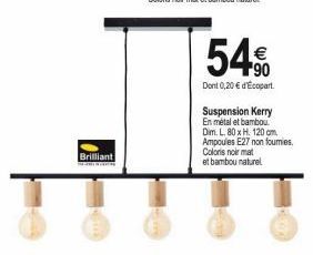 Brilliant  54€€  90  Dont 0,20 € d'Ecopart  Suspension Kerry En métal et bambou Dim. L. 80 x H. 120 cm Ampoules E27 non fournies. Coloris noir mat  et bambou naturel 