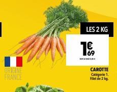 LES 2 KG  16,  CAROTTE  Filet de 2 kg. 