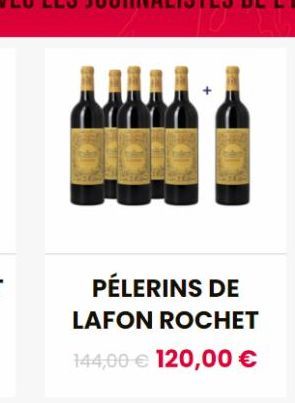 PÉLERINS DE LAFON ROCHET  144,00 € 120,00 € 