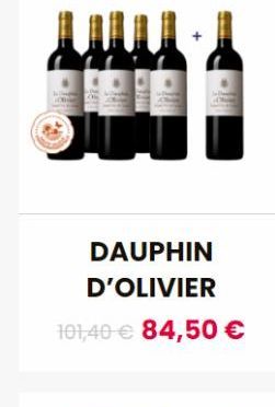 DAUPHIN D'OLIVIER  101,40 € 84,50 € 