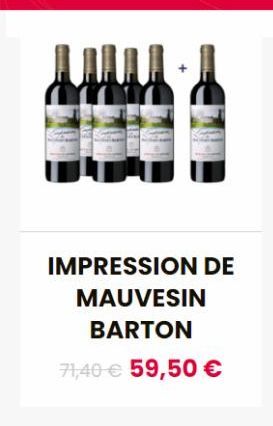 ww  IMPRESSION DE MAUVESIN  BARTON  71,40 € 59,50 € 