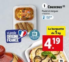 viande ORIGINE FRANCE  MICRO-ON  Couscous (2)  Poulet et merguez 560573  La barquette  de 1 kg  4.1⁹  19 