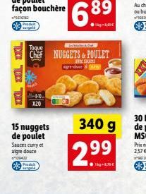 DEX DEX  EXCEL  Bargeld  X20  15 nuggets de poulet  Sauces curry et aigre douce  9432 Pan surgelé  Toque  Chef NUGGETS & POULET  sauces  greduce &  340 g  2.9⁹9 