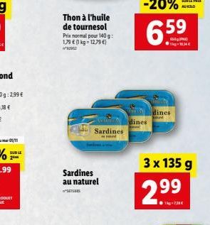 SUR LE  Thon à l'huile de tournesol Prix normal pour 140 g: 1,79 € (1 kg - 12,79 €) ²2953  Sardines au naturel  Nam Sardines  Vanco  dines  3 x 135 g  2.99  14-230€  dines  Sund 