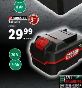 8 ah  /// parkside batterie  373434  29.99  20 v  4 ah  3  cell balancing  plus grande autonomie. plus grande longevite. 