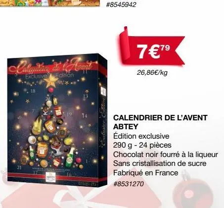 18  de avent  exclusive edition  21 minister och  abtev  cinemat  calition  7€7⁹  26,86€/kg  calendrier de l'avent  abtey  édition exclusive  290 g - 24 pièces  chocolat noir fourré à la liqueur sans 