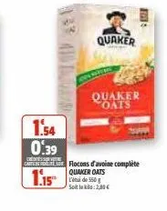 quaker  1.54 0:39  clonisvitre  cart flocons d'avoine complète quaker dats  soitlak: 2,80€  quaker oats 