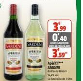 BARDEN SARDEN  APERITO  APERIT  3.99 0.40  CREDITS SUR CARDES  3.59  Apéritif  SARDENI Rosso ou Blanco 14,4% vol La bouteille de 1 