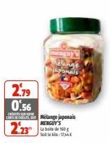 2.79  0.56  CARMélange japonais  MENGUY'S  2.23  La boite de 160 g Soit le : 174€  ENERY  Melan 