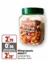 2.79  0.56  carmélange japonais  menguy's  2.23  la boite de 160 g soit le : 174€  enery  melan 