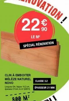 clin à emboiter mélèze naturel  novo  22.0  €  le m² spécial rénovation 