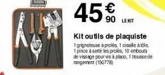 45€  kit outils de plaquiste  1 grignoteuse à proles, 1 cisaille àtole,  1 pince à sertir les proles, 10 embouts  de vissage pour vis à placo, 1 trousse de rangement (150778)  lekit 