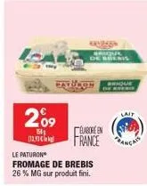 209  154;  12,92  bayingh chique  le paturon  fromage de brebis 26% mg sur produit fini.  elabore en france  menis  lait 
