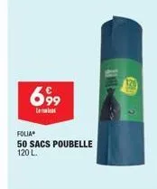 699  l  foliaⓒ  50 sacs poubelle  120 l.  160 