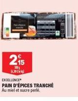 2⁹5  500 14.30€  EXCELLENCE PAIN D'ÉPICES TRANCHÉ Au miel et sucre perle. 