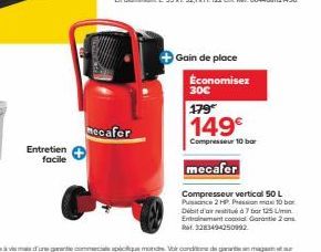 Entretien facile  mecafer  Gain de place  Économisez  30€  179€  149€  Compresseur 10 bar  mecafer  Compresseur vertical 50 L Puissance 2 HP. Pression max 10 bar Débit d'arrestitud 7 bar 125 L/min. En