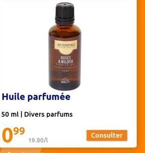 AIR ESSENTIALE  19.80/l  ROSES & WILDFIG  Huile parfumée  50 ml | Divers parfums  09⁹9  BUNLITY  Consulter 