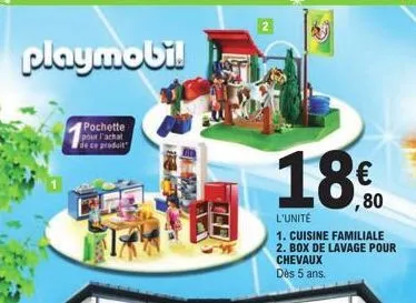 playmobi!  pochette pour l'achat  de ce produit  warn  2  18%  ,80  l'unité  1. cuisine familiale 2. box de lavage pour chevaux dès 5 ans.  