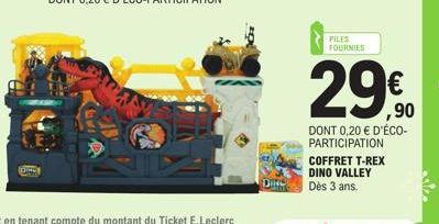 PILES FOURNIES  29€0  DONT 0,20 € D'ÉCO-PARTICIPATION  COFFRET T-REX DINO VALLEY Dès 3 ans. 