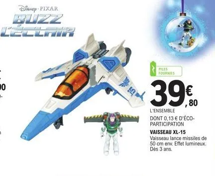 disney pixar  buzz  เกษ  piles fournies  ,80  l'ensemble dont 0,13 € d'éco-participation  vaisseau xl-15 vaisseau lance missiles de 50 cm env. effet lumineux. dès 3 ans. 