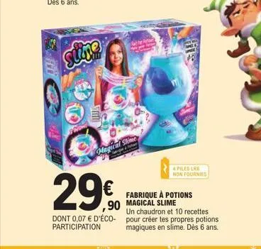 29€  dont 0,07 € d'éco-participation  magical slime  feat  4 piles lrg non fournies  fabrique à potions magical slime  un chaudron et 10 recettes pour créer tes propres potions magiques en slime. dès 