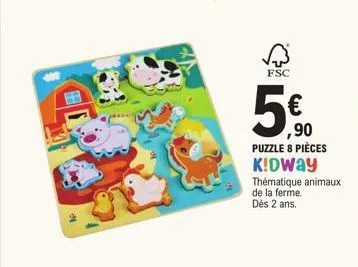 fsc  ,90  puzzle 8 pièces  k!dway  thématique animaux de la ferme. dès 2 ans. 