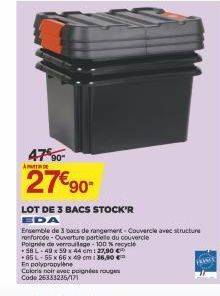 A  47%90- 27€90- LOT DE 3 BACS STOCK'R EDA  Ensemble de 3 bacs de rangement-Couvercle avec structure  renforode-Ouverture partielle du couvercle 