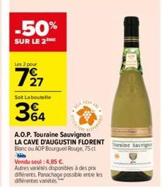 -50%  SUR LE 2M  Les 2 pour  7/21  Sot La bouteille  34  Vendu seul: 4,85 €.  Autres variétés disponibles à des prix différents. Panachage possible entre les différentes variétés  Khe  A.O.P. Touraine