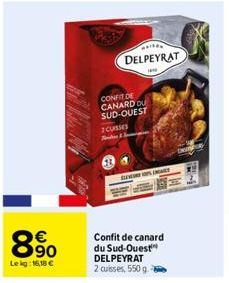 8%  Le kg: 16,18 €  DELPEYRAT  CONFIDE CANARD DU SUD-OUEST  CUSSES  1  GENERINGARY  Confit de canard du Sud-Ouest DELPEYRAT 2 cuisses, 550 g 